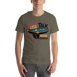 Less Talk More Chalk - Unisex T-Shirt
