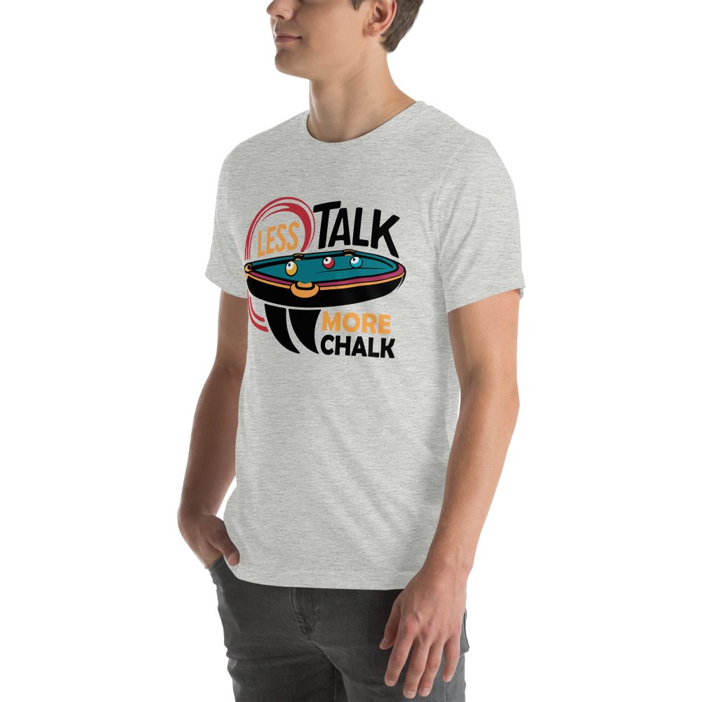 Less Talk More Chalk - Unisex T-Shirt - Image 22
