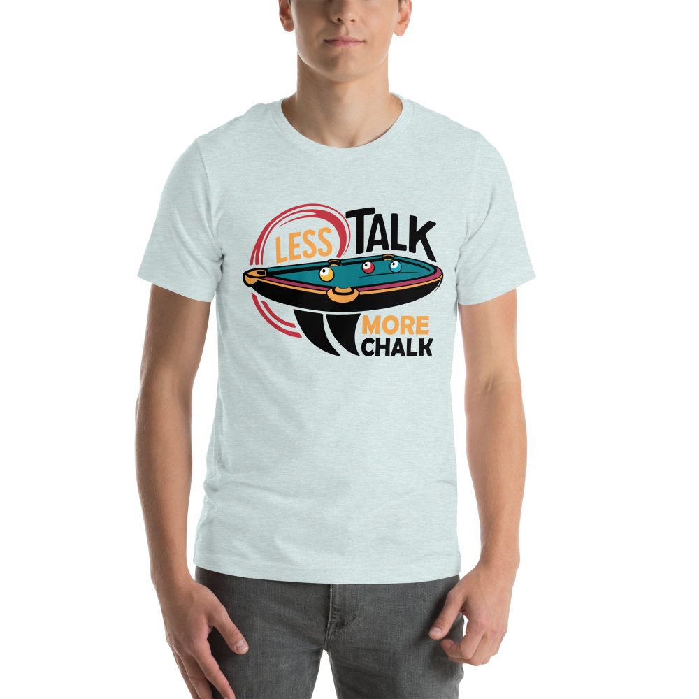 Less Talk More Chalk - Unisex T-Shirt - Image 37