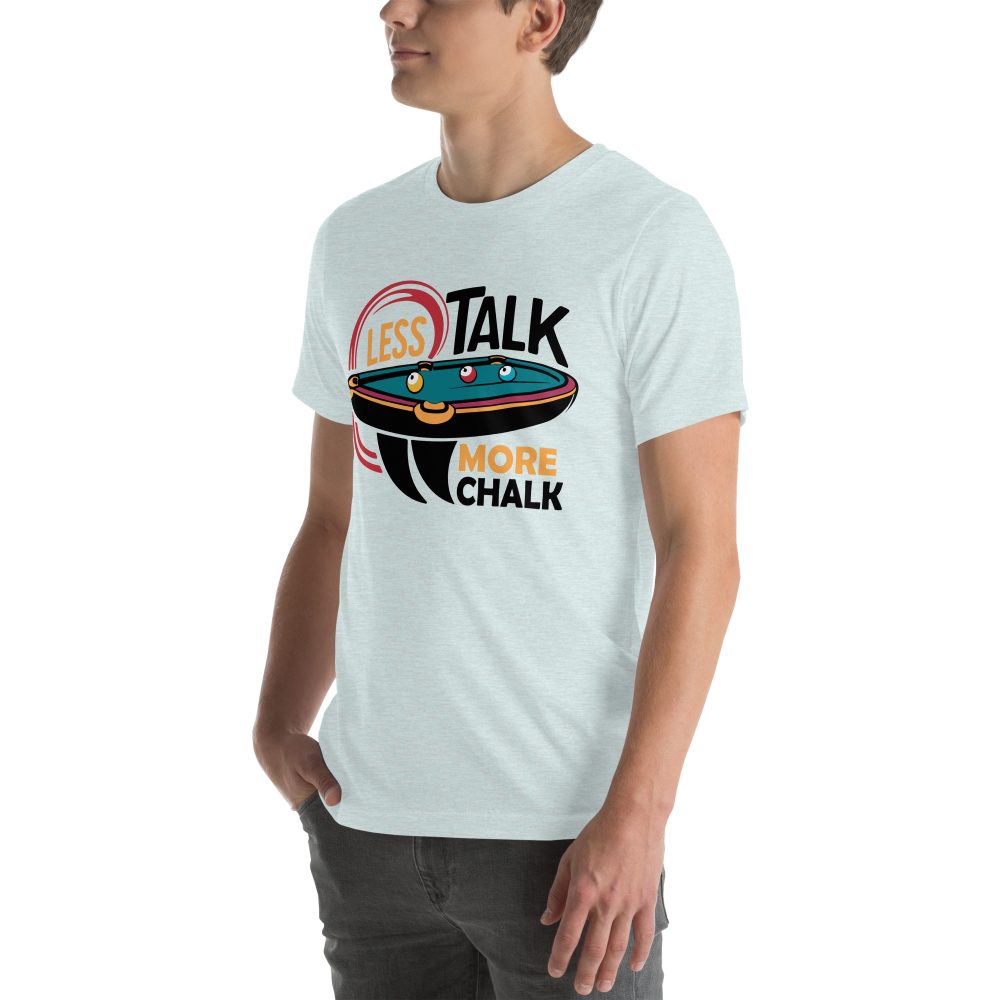 Less Talk More Chalk - Unisex T-Shirt - Image 40