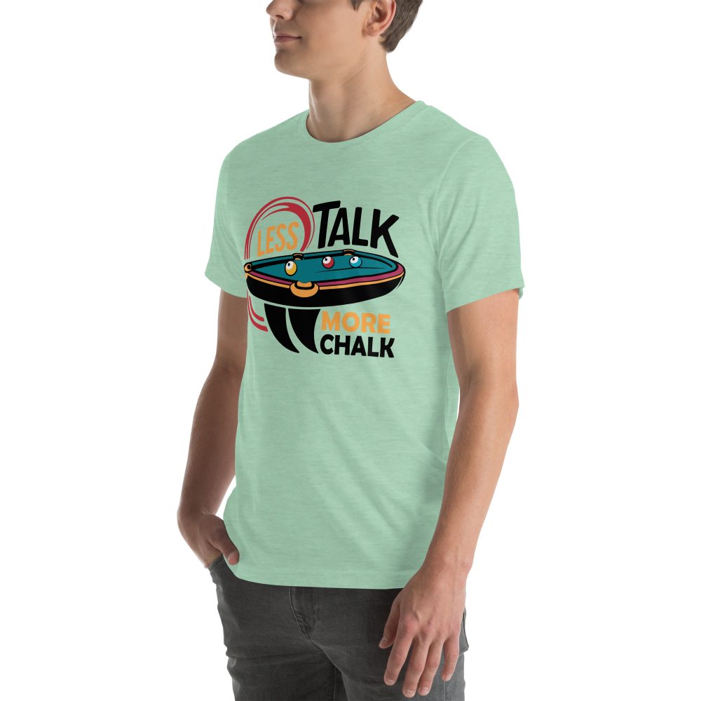 Less Talk More Chalk - Unisex T-Shirt - Image 16