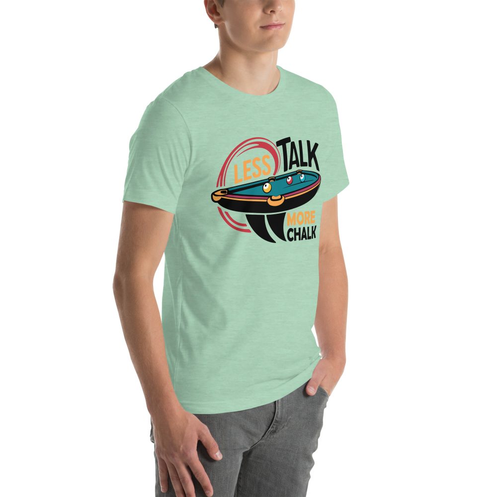Less Talk More Chalk - Unisex T-Shirt - Image 18