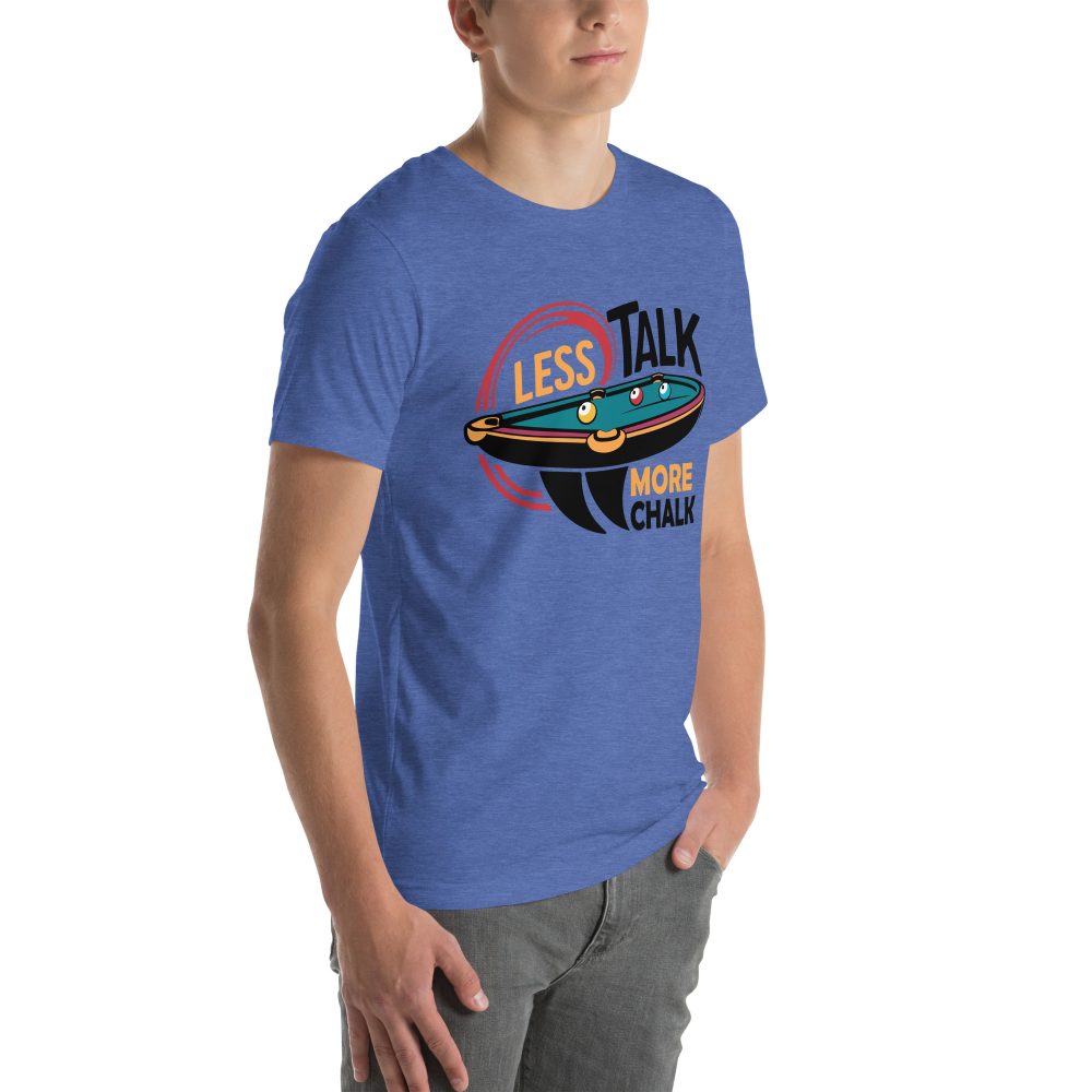 Less Talk More Chalk - Unisex T-Shirt - Image 12