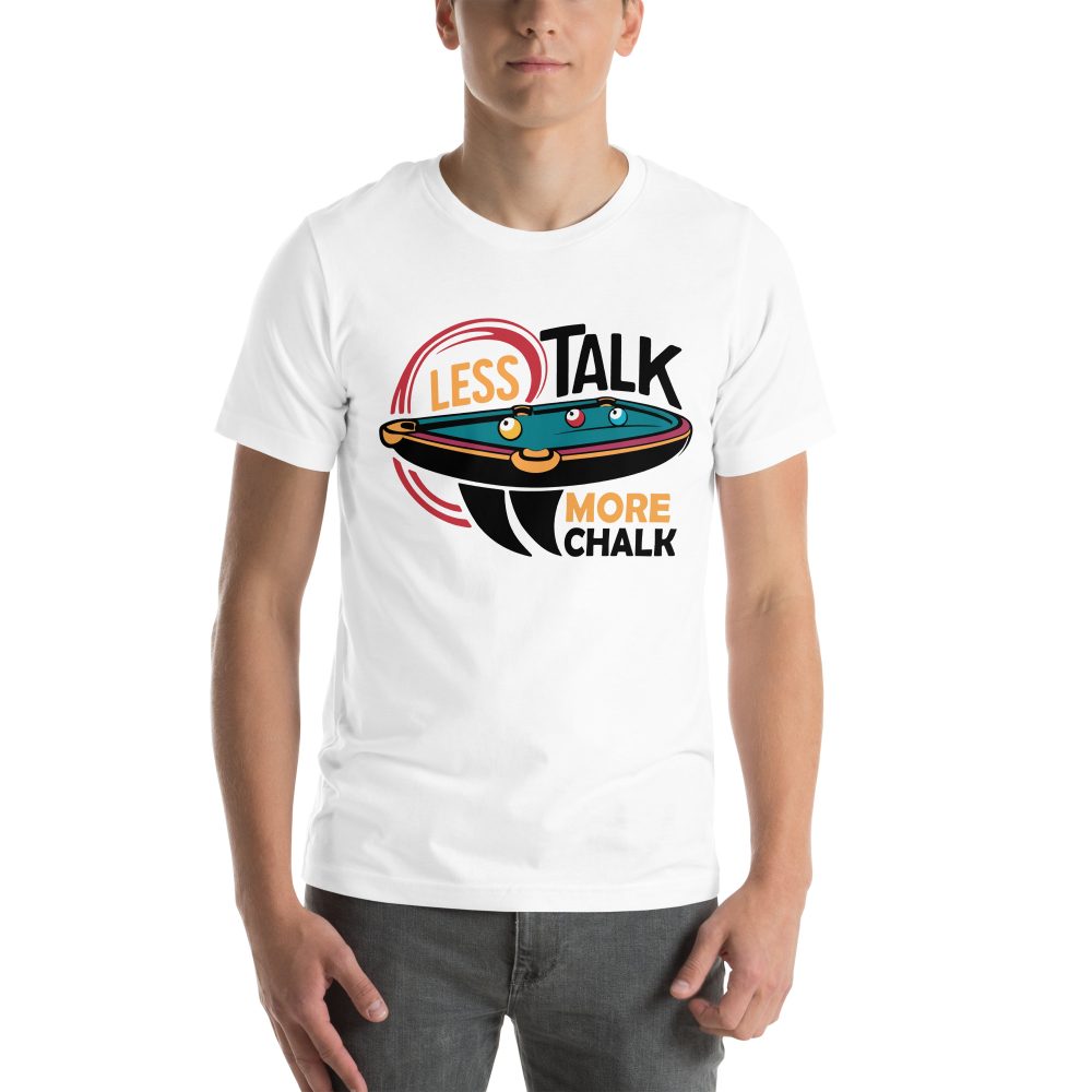 Less Talk More Chalk - Unisex T-Shirt - Image 49