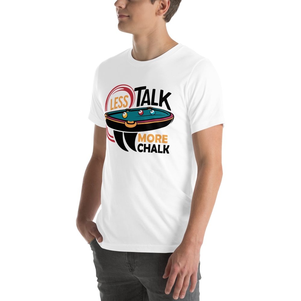 Less Talk More Chalk - Unisex T-Shirt - Image 52